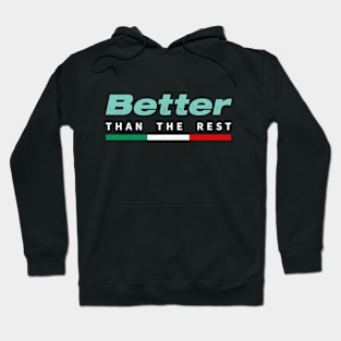 Better Than The Rest (Bianchi) Hoodie